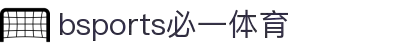必一·运动(B-Sports)官方网站"